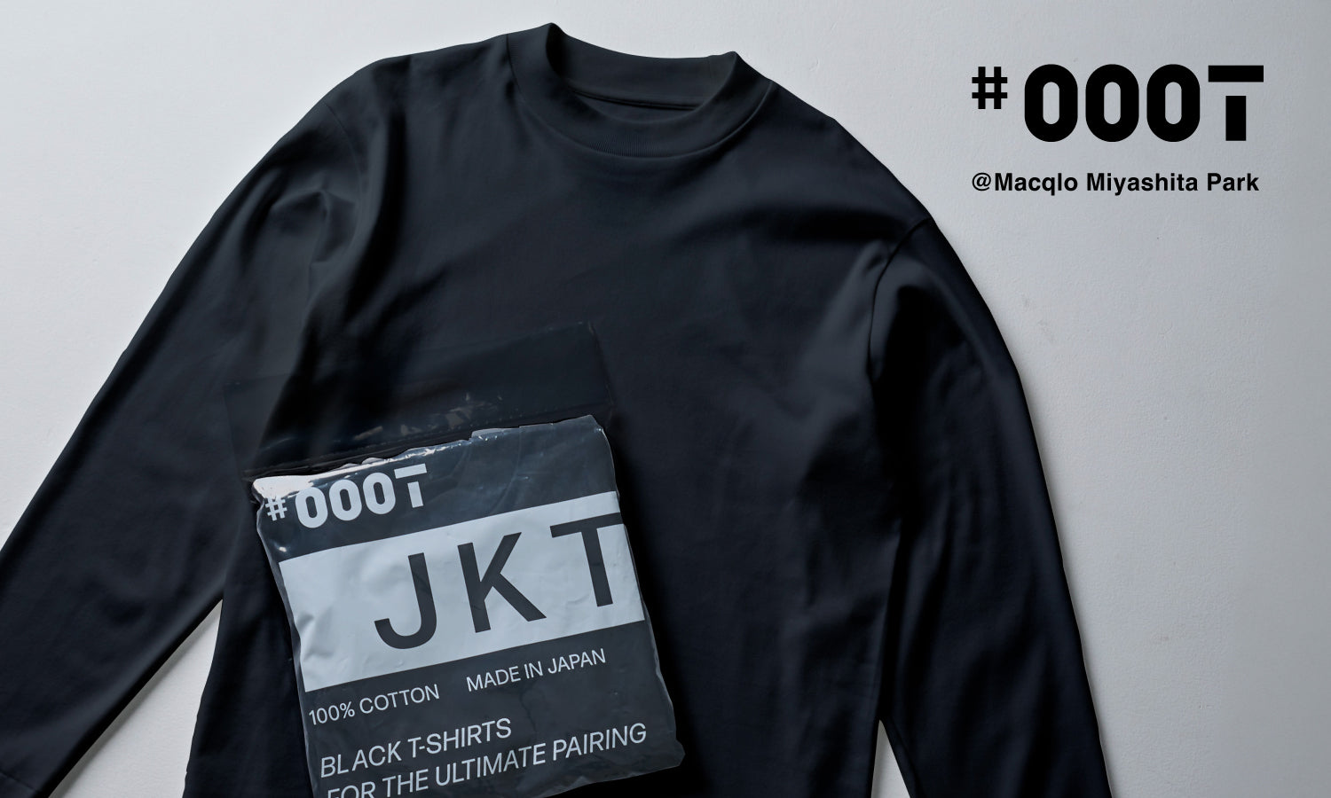 【NEW】黒T専門店「#000T」からオリジナルロンTが初登場 - Macqlo MIYASHITA PARK LIMITED -